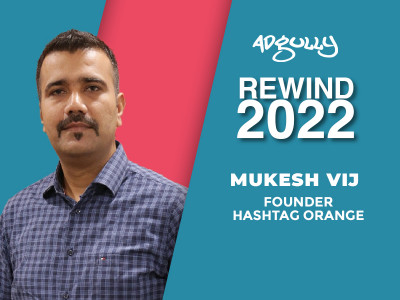 Rewind 2022: Advertising has taken the form of AR & VR as well - Mukesh Vij